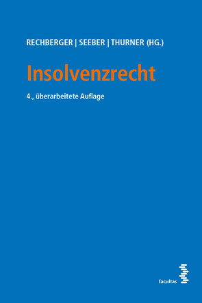 Insolvenzrecht von Rechberger,  Walter H, Seeber,  Thomas, Thurner,  Mario