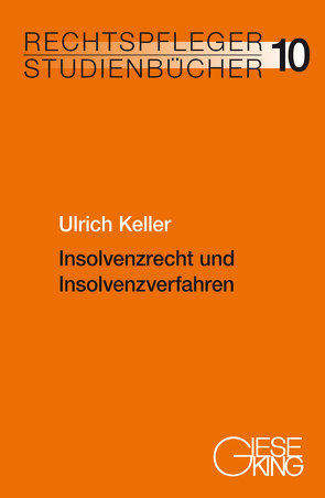 Insolvenzrecht und Insolvenzverfahren von Keller,  Ulrich