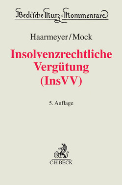 Insolvenzrechtliche Vergütung (InsVV) von Haarmeyer,  Hans, Mock,  Sebastian