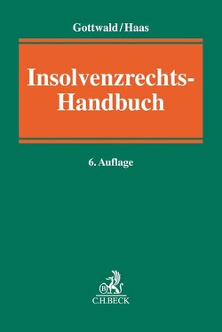 Insolvenzrechts-Handbuch von Adolphsen,  Jens, Ahrens,  Martin, Bertram,  Peter, Bra,  Peter de, Dannecker,  Gerhard, Döbereiner,  Stephan, Drukarczyk,  Jochen, Eckardt,  Diederich, Gottwald,  Peter, Gundlach,  Ulf, Haas,  Ulrich, Hagemeier,  Andrea, Huber,  Michael, Keller,  Christoph, Keller,  Ulrich, Koch,  Guido, Kolmann,  Stephan, Künzl,  Reinhard, Kurz,  Birgit, Mock,  Sebastian, Obermüller,  Manfred, Pechartscheck,  Ulf, Schöntag,  Jürgen, Schulze,  Michael, Specovius,  Detlef, Vuia,  Mihai, Wilcken,  Christoph von, Wimmer,  Markus