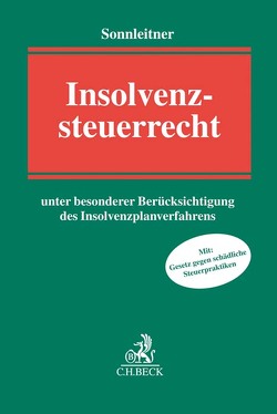 Insolvenzsteuerrecht von Engels,  Arne, Fehst,  Dennis, Petersen,  Ferdinand, Sonnleitner,  Wolfgang, Winkelhog,  Michael, Witfeld,  Alexander