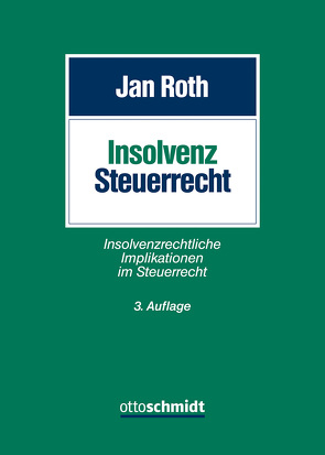 Insolvenzsteuerrecht von Roth,  RA FAStR,  FAInsR.,  Jan