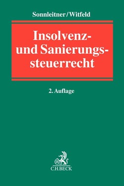 Insolvenz- und Sanierungssteuerrecht von Epler,  Björn, Ljumani,  Olomon, Neu,  Peter, Petersen,  Ferdinand, Sonnleitner,  Wolfgang, Witfeld,  Alexander