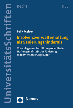 Insolvenzverwalterhaftung als Sanierungshindernis von Melzer,  Felix