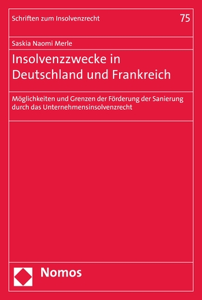 Insolvenzzwecke in Deutschland und Frankreich von Merle,  Saskia Naomi