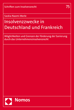 Insolvenzzwecke in Deutschland und Frankreich von Merle,  Saskia Naomi