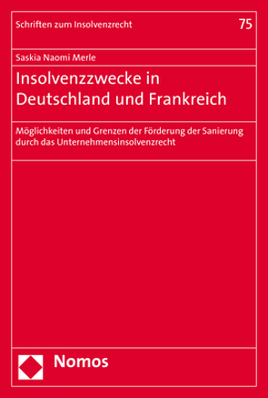 Insolvenzzwecke in Deutschland und Frankreich von Merle,  Saskia Naomi