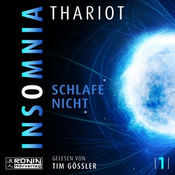 Insomnia – Schlafe nicht von Gössler,  Tim, Thariot