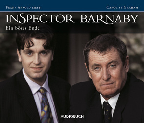 Inspector Barnaby: Ein böses Ende von Arnold,  Frank, Graham,  Caroline, Zeller,  Bettina