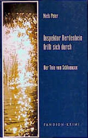 Inspektor Herdenbein frisst sich durch / Der Tote vom Schluensee von Peter,  Niels