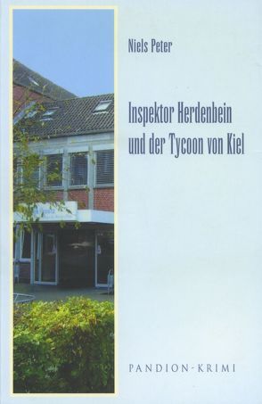 Inspektor Herdenbein und der Tycoon von Kiel von Peter,  Niels