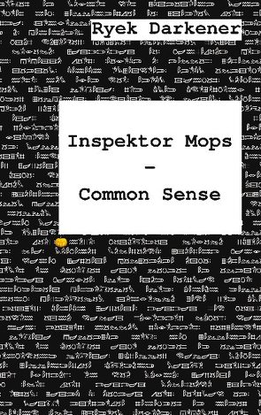 Inspektor Mops – Common Sense von Darkener,  Ryek