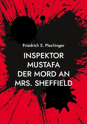 Inspektor Mustafa von Plechinger,  Friedrich S.