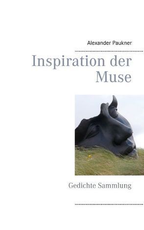 Inspiration der Muse von Paukner,  Alexander