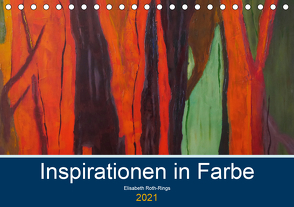 Inspiration in Farbe (Tischkalender 2021 DIN A5 quer) von Roth-Rings,  Elisabeth