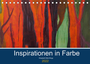 Inspiration in Farbe (Tischkalender 2022 DIN A5 quer) von Roth-Rings,  Elisabeth
