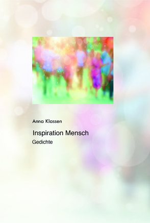 Inspiration Mensch von Klassen,  Anna