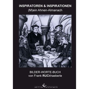 Inspiratoren & Inspirationen von Ruckhaeberle,  Frank