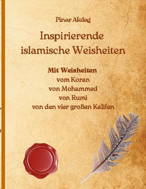 Inspirierende islamische Weisheiten von Akdag,  Pinar