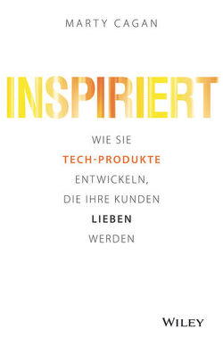 Inspiriert von Cagan,  Marty, Wegberg,  Jordan T. A.