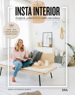 Insta Interior von Gerets,  Anne-Catherine, Gloystein,  Sylke