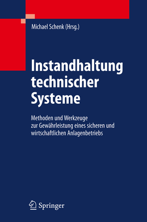 Instandhaltung technischer Systeme von Schenk,  Michael