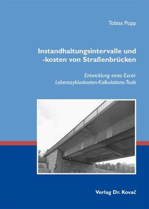 Instandhaltungsintervalle und -kosten von Straßenbrücken von Popp,  Tobias