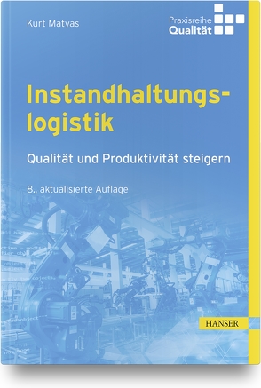 Instandhaltungslogistik von Matyas,  Kurt