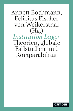 Institution Lager von Adam,  Laura, Bernbeck,  Reinhard, Bochmann,  Annett, Breuckmann,  Tobias, Buggeln,  Marc, Bultmann,  Daniel, Byler,  Darren, Delitz,  Heike, Fischer von Weikersthal,  Felicitas, Jahr,  Christoph, Kreienbaum,  Jonas, Lingelbach,  Jochen, Manek,  Julia, Pönisch,  Elisabeth, Sprau,  Mirjam