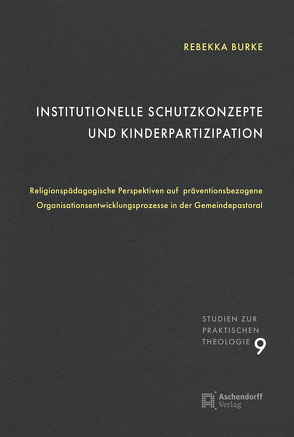 Institutionelle Schutzkonzepte und Kinderpartizipation von Burke,  Rebekka