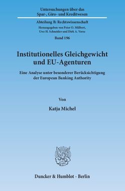 Institutionelles Gleichgewicht und EU-Agenturen. von Michel,  Katja