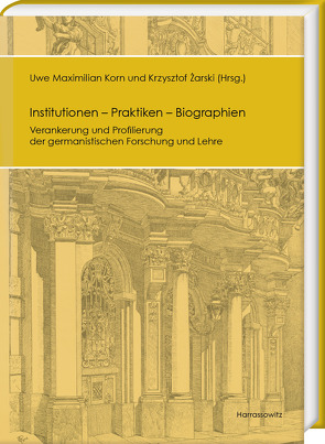 Institutionen – Praktiken – Biographien von Korn,  Uwe, Żarski,  Krzysztof