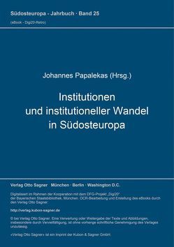 Institutionen und institutioneller Wandel in Südosteuropa von Papalekas,  Johannes