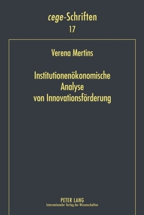 Institutionenökonomische Analyse von Innovationsförderung von Mertins,  Verena