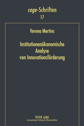 Institutionenökonomische Analyse von Innovationsförderung von Mertins,  Verena