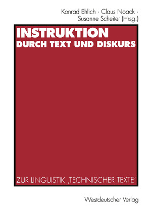 Instruktion durch Text und Diskurs von Ehlich,  Konrad, Noack,  Claus, Scheiter,  Susanne