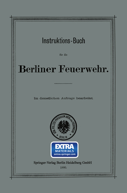 Instruktions-Buch für die Berliner Feuerwehr von Königliches Polizei-präsidium