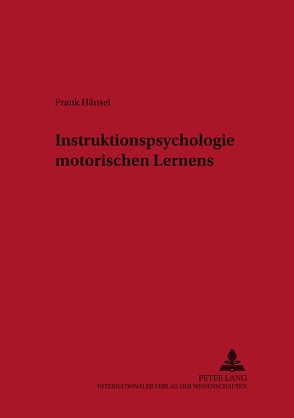 Instruktionspsychologie motorischen Lernens von Hänsel,  Frank