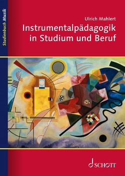 Instrumentalpädagogik in Studium und Beruf von Mählert,  Ulrich