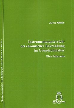 Instrumentalunterricht bei chronischer Erkrankung im Grundschulalter von Möhle,  Jutta