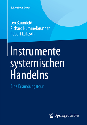 Instrumente systemischen Handelns von Baumfeld,  Leo, Hummelbrunner,  Richard, Lukesch,  Robert