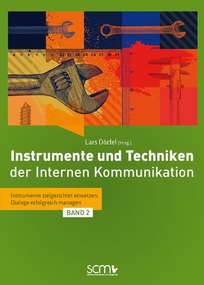 Instrumente und Techniken der Internen Kommunikation – Band 2 von Dörfel,  Lars