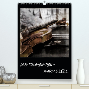 INSTRUMENTEN – KARUSSELL (Premium, hochwertiger DIN A2 Wandkalender 2021, Kunstdruck in Hochglanz) von aplowski,  andrea