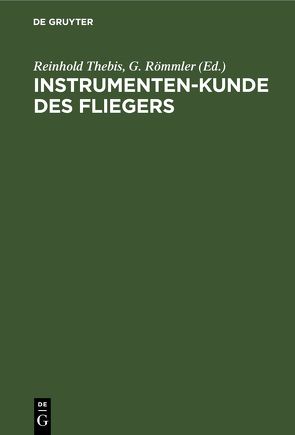 Instrumenten-Kunde des Fliegers von Römmler,  G., Thebis,  Reinhold