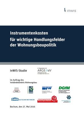 Instrumentenkasten für wichtige Handlungsfelder der Wohnungsbaupolitik von Austrup,  Simon, Gniechwitz,  Timo, Gottschalk,  Wiebke, Neitzel,  Michael, Walberg,  Dietmar