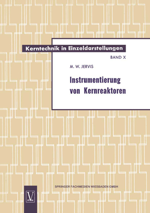 Instrumentierung von Kernreaktoren von Jervis,  Max William