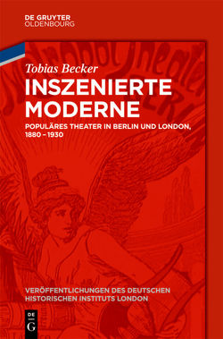 Inszenierte Moderne von Becker,  Tobias, German Historical Institute London