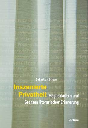 Inszenierte Privatheit von Griese,  Sebastian