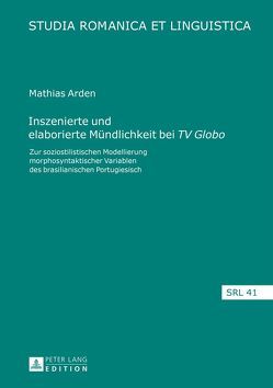 Inszenierte und elaborierte Mündlichkeit bei «TV Globo» von Arden,  Mathias