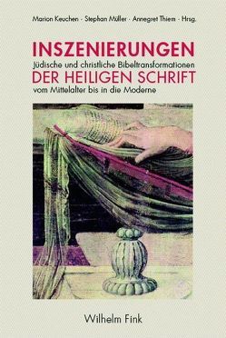 Inszenierungen der Heiligen Schrift von Keuchen,  Marion, Mueller,  Stephan, Thiem,  Annegret